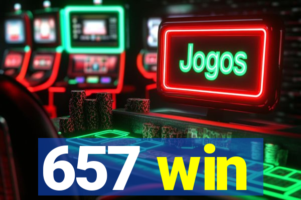 657 win